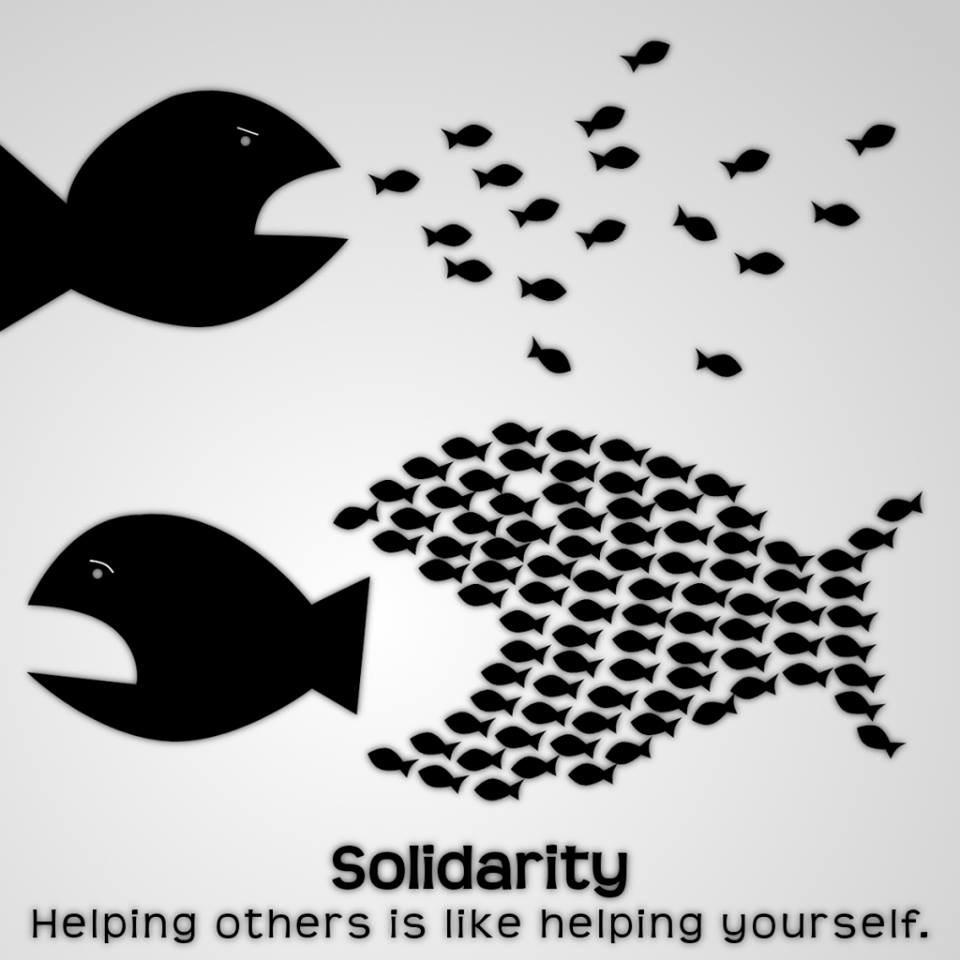 Solidarity: Helping others is like helping yourself.